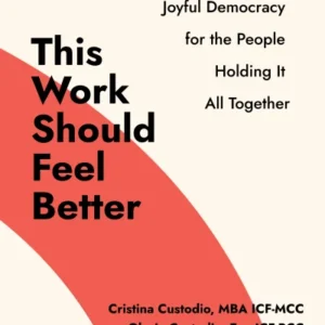 This Work Should Feel Better